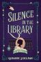 [Lily Adler Mystery 02] • Silence in the Library